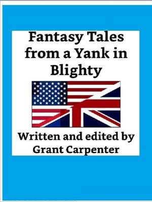 cover image of Fantasy Tales from a Yank in Blighty